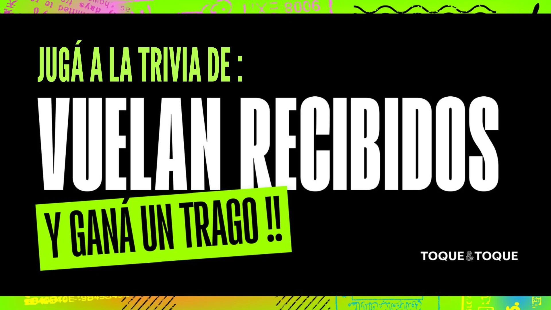 Jugá a la trivia de Vuelan Recibidos y ganá un trago